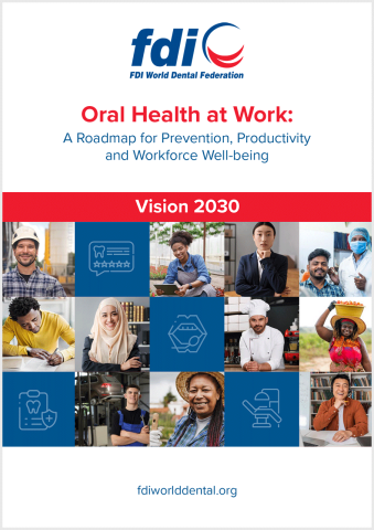 Oral Health at Work: A Roadmap for Prevention, Productivity and Workforce Well-being